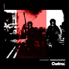 Crossfield - Communication - CFR007 [Free Download]