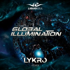 Liquid Soul - Global Illumination (Lykro Remix) | FREE DOWNLOAD WAV