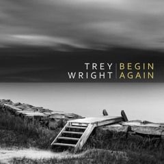 Trey Wright - From Now On