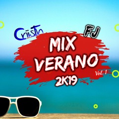 Mix Verano 2K19  - DJ FJ x DJ CriisTh'