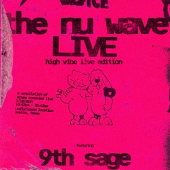LIVE @ The Nu Wave: 9th Sage