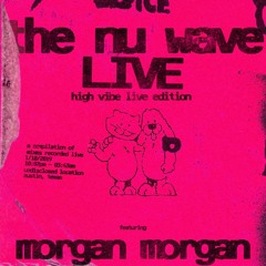 LIVE @ The Nu Wave: Morgan Morgan