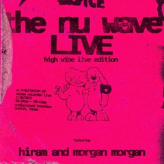 LIVE @ The Nu Wave: Hiram and Morgan Morgan