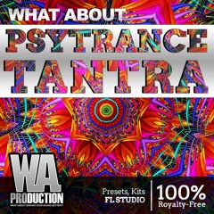 Psytrance Tantra | 3,3 GB of FL Studio Templates, Samples & Presets