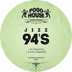JIZZ - 94's (Original Mix) PHR167 ll POGO HOUSE REC