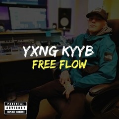 Yxng KyyB - Free Flow (freestyle) [prod. TDHStudios]