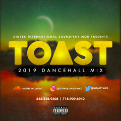 Toast 2019 Dancehall Mix