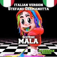 Stefano Germanotta · Mala · Italian Version / DJ Deerock Redrum