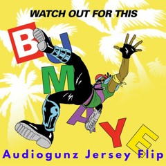 Major Lazer - Watch Out For This (Bumaye) (Audiogunz Jersey Flip)