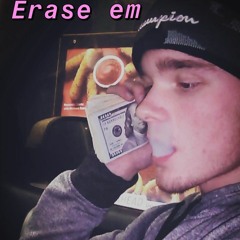 Erase Em Ft. King Austin x Colorado Plug