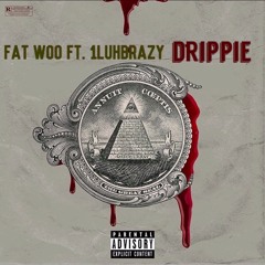 DRIPPIEE Ft 1LuhBrazy