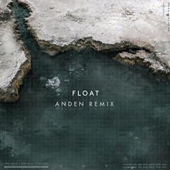 Thomston - Float (Anden Remix)