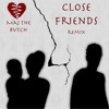 Close Friends Mp3