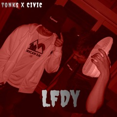 LFDY- Tonks X Civic (Prod. Lezter)