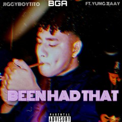 JIGGYBOYTITO- BEEN HAD THAT Ft. YUNG ZAAY [Prod. ZayaFromTheV] IG @jiggyboytito