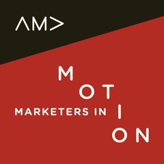 The American Marketing Association & New Marketers In Motion Podcast