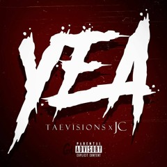TaeVisions x Jc - Yea