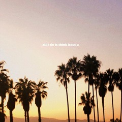 all i do is think bout u