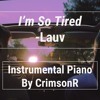 Lauv And Troye Sivan I M So Tired Instrumental Piano Mp3