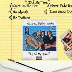 QUIET ON THE SET - AK47 "I DID MY TIME"