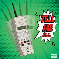 Tell Me (Prod. by Dre Rodner)