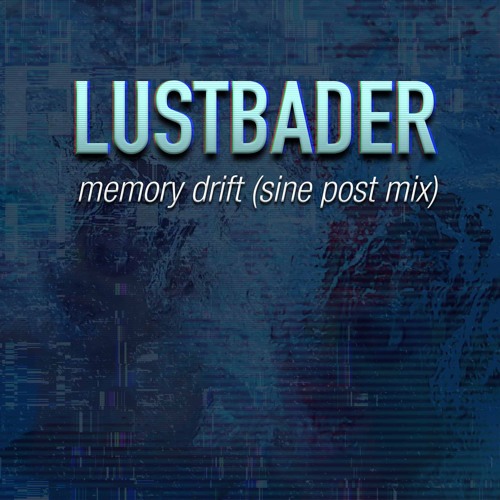 Memory drift (sine post 2019 mix)