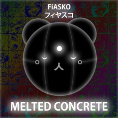 FiASKO - Melted Concrete