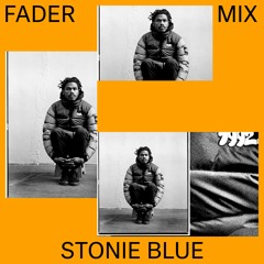 FADER Mix: Stonie Blue
