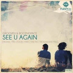 room4space & GrooveU - See U Again (Original Mix)