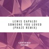 Lewis Capaldi Someone You Loved Phaze Remix Mp3