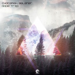 ChocamaH, Balanar - Dope Trip [175] [free download]