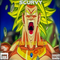 Scurvy - Gold On My Necc