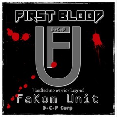 Fakom Unit Part I First Blood