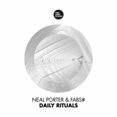 Neal Porter & Fabs# - Daily Rituals (Tinush Remix) !!! OUT NOW ON BEATPORT !!
