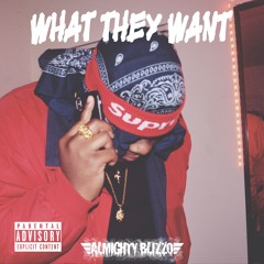 What They Want - Single [Prod. By YUNG GLIZZY]