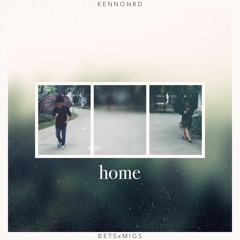 bets x migs - home (prod. kennonrd)