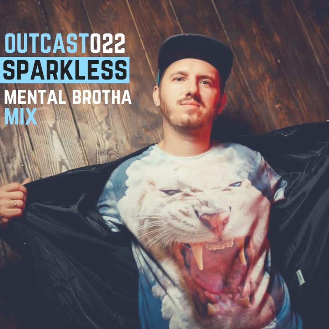 Outcast Rune Stream Outcast 022: Sparkless — «Mental Brotha» Mix (January, 2019) by ...