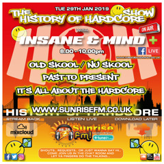 Insane & Mind "Live" Sunrise FM - 1994-2019 Hardcore - 29th Jan 2019