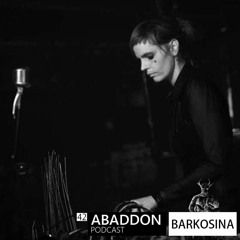 Abaddon Podcast 042 X Barkosina