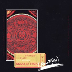 DJ Snake & Higher Brothers - Made In China (Tom William Bootleg)