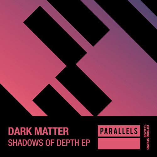 Dark Matter - Shadows Of Depth [FSOE Parallels]
