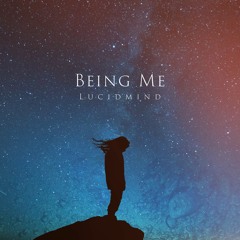 Lucidmind - Being Me** FREE RELEASE **