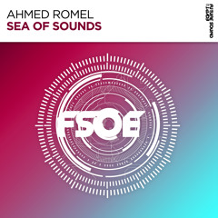 Ahmed Romel - Sea Of Sounds [FSOE]