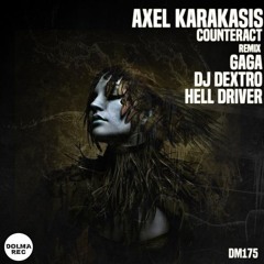 Axel Karakasis - Counteract ( Hell Driver Remix ) Dolma Rec