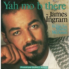 JAMES INGRAM & MICHAEL McDONALD - Yah Mo Be There (Dj Nobody R.I.P. Re Edit).mp3