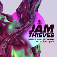 Jam Thieves - After Blast (VIP)