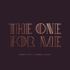 Inner City Sound Clash - The One For Me feat Jaidene Veda