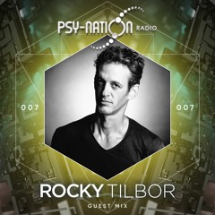 Rocky Tilbor - Psy-Nation Radio 007 exclusive mix