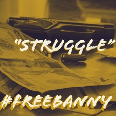 Banny B X TrayGemini X Pheno  "Struggle"