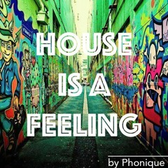 House Is A Feeling #1